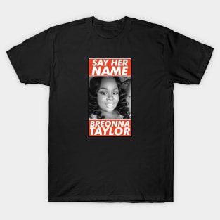 Breonna Taylor, Say Her Name , Justice for Breonna Taylor T-Shirt